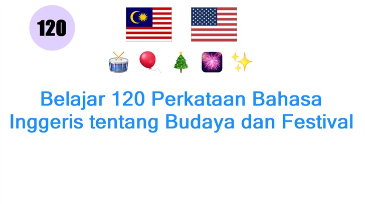 Belajar 120 Perkataan Bahasa Inggeris tentang Budaya dan Festival